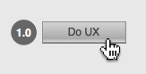 A button with UX label